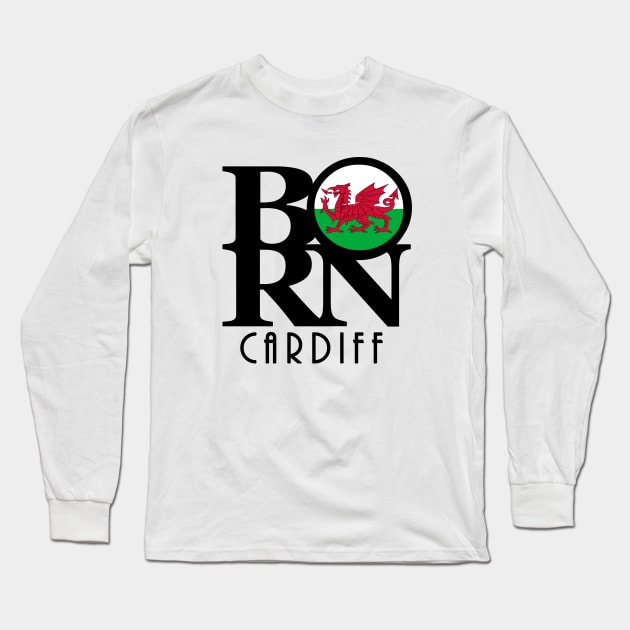 BORN Cardiff Wales Long Sleeve T-Shirt by UnitedKingdom